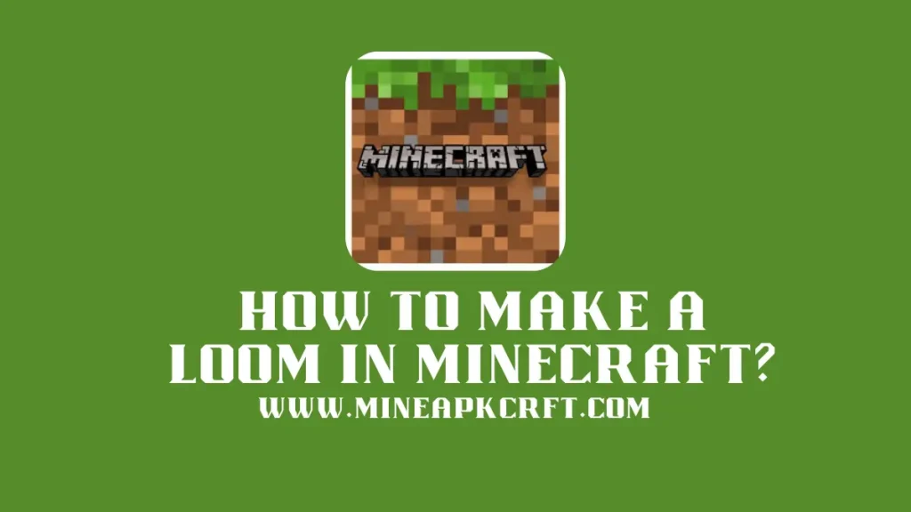 Make a Loom in Minecraft
